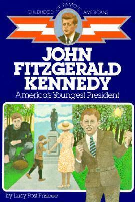 John Fitzgerald Kennedy : America's Youngest President