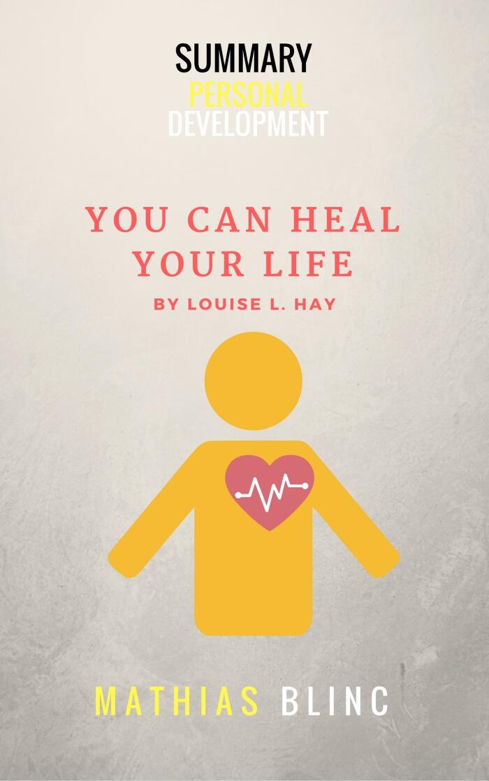 Summary: You Can Heal Your Life