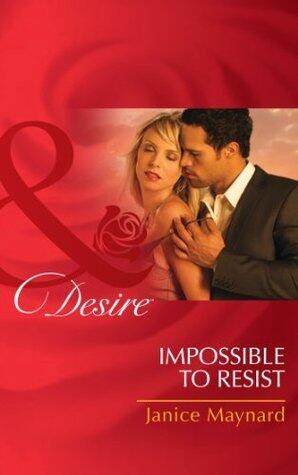 Impossible To Resist (The Men of Wolff Mountain, Book 3)