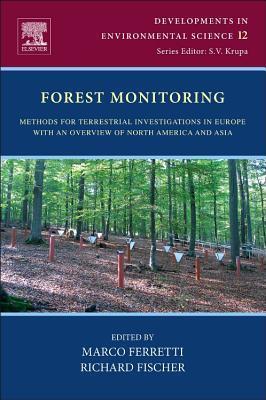 Forest Monitoring: Methods for terrestrial investigations in Europe with an overview of North America and Asia (Volume 12)