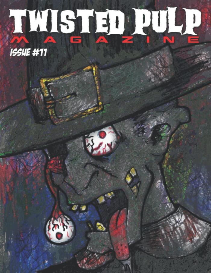 Twisted Pulp Magazine: Issue #11