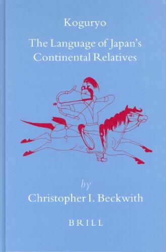 Koguryo: The Language of Japan¿s Continental Relatives