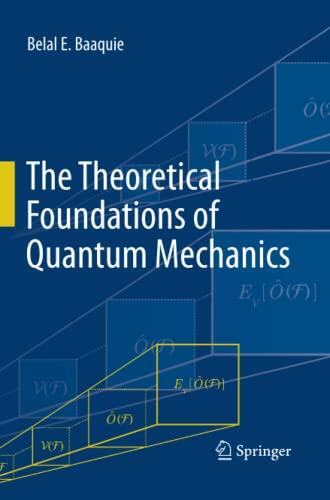 The Theoretical Foundations of Quantum Mechanics