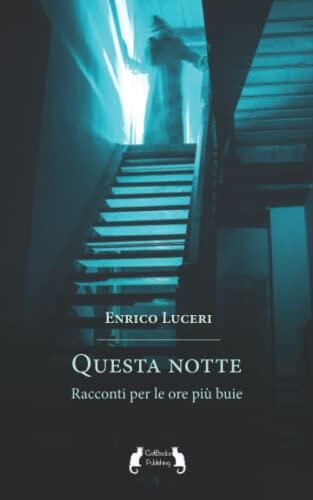 Questa notte: Racconti per le ore più buie