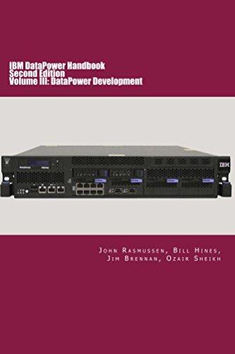 IBM DataPower Handbook Volume III: DataPower Development