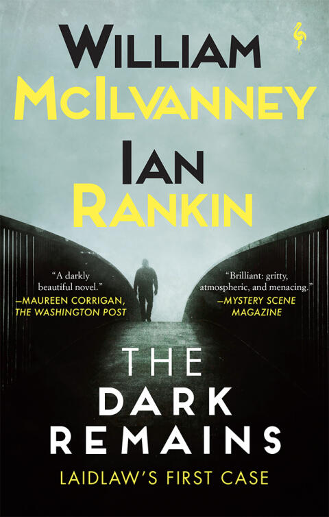 The Dark Remains: A Laidlaw Investigation