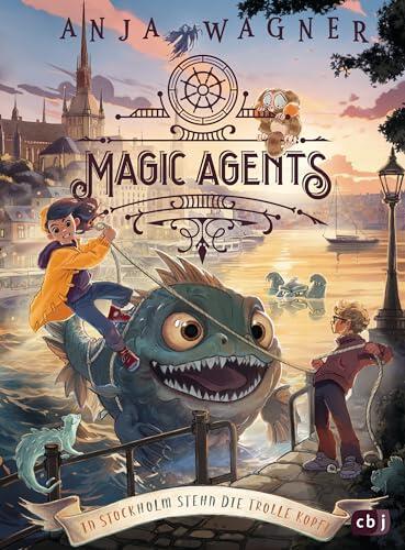 Magic Agents – In Stockholm stehen die Trolle kopf!: Eine magische Agentin auf ihrer dritten Mission (Die Magic-Agents-Reihe 3)
