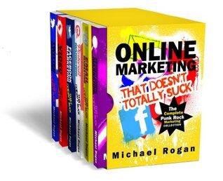 Online Marketing That Doesn't Totally Suck: 6 Books in 1