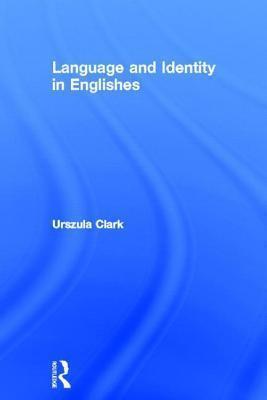Language and Identity in Englishes