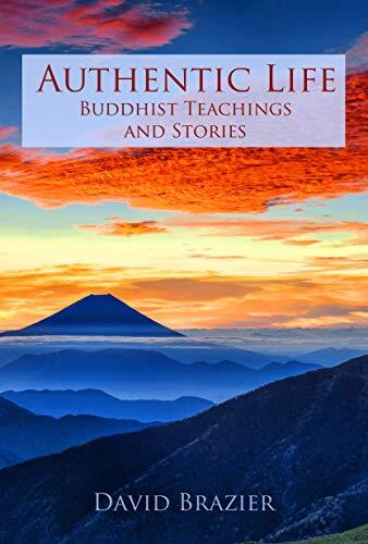 Authentic Life: Buddhist Teachings and Stories