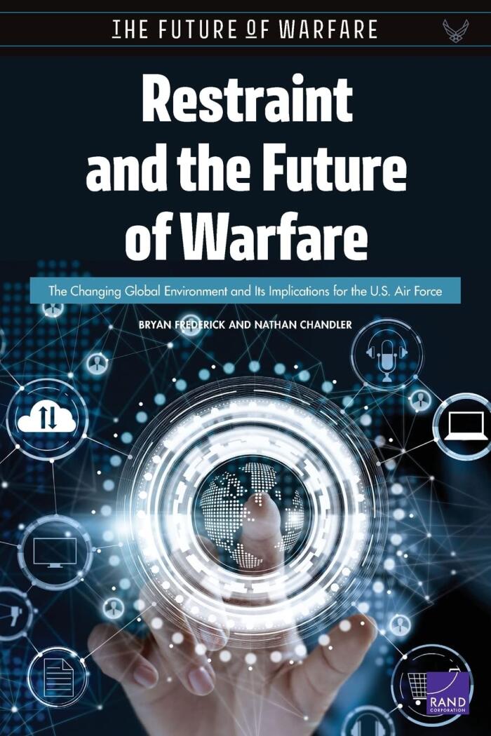 Restraint and the Future of Warfare: The Changing Global Environment and Its Implications for the U.S. Air Force