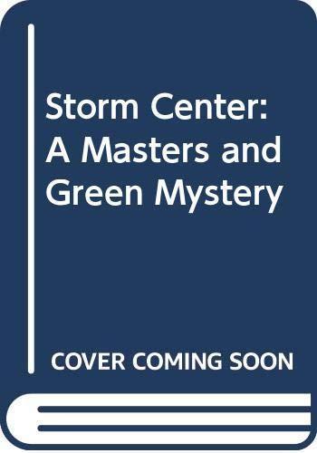 Storm Center: A Masters and Green Mystery