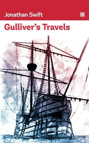 Gulliver’s Travels: Traveler's tales showing virtues of simplicity and the dangers of corruption.