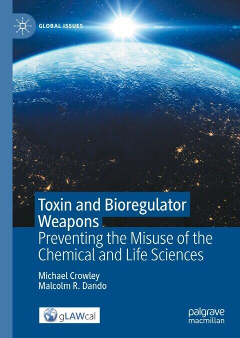 Toxin and Bioregulator Weapons (Preventing the Misuse of the Chemical and Life Sciences)
