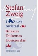 Trys Meistrai: Balzacas, Dickensas, Dostojevskis
