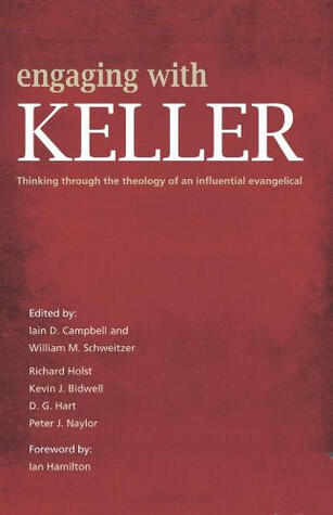 Engaging with Keller: Thinking Through the Theology of an Influential Evangelical