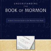 Understanding the Book of Mormon: A Quick Christian Guide to the Mormon Holy Book