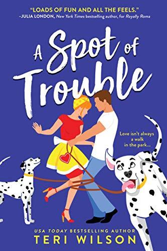 A Spot of Trouble: Sidesplitting Enemies-to-Lovers Romantic Comedy