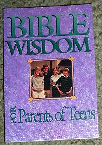 Bible Wisdom for Parents of Teens