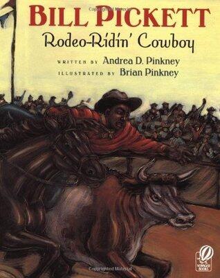 Bill Pickett: Rodeo-Ridin' Cowboy