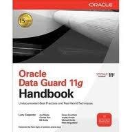 Oracle Data Guard 11g Handbook