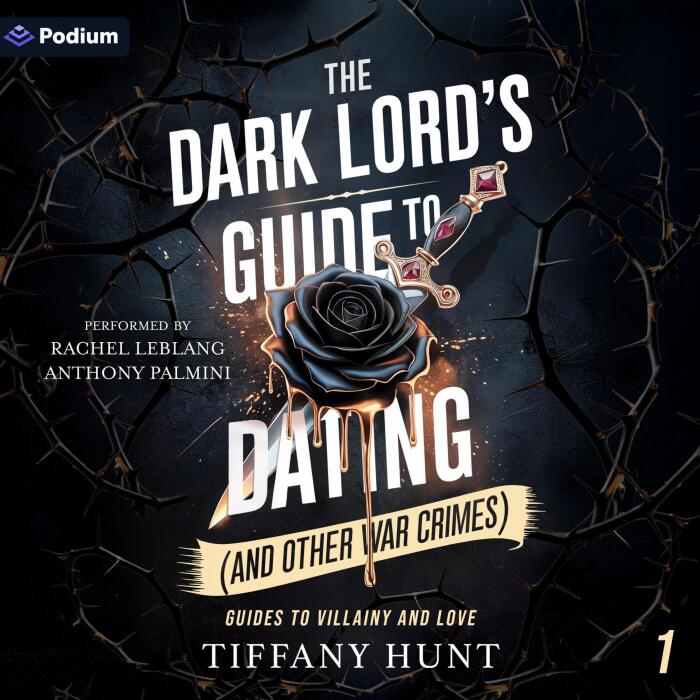 The Dark Lord's Guide to Dating (and Other War Crimes): Guides to Villainy and Love, Book 1