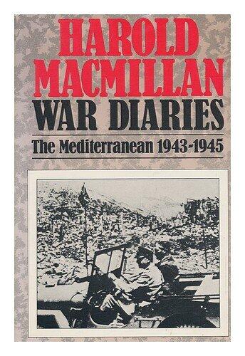 War Diaries: Politics and War in the Mediterranean (January 1943-May 1945)