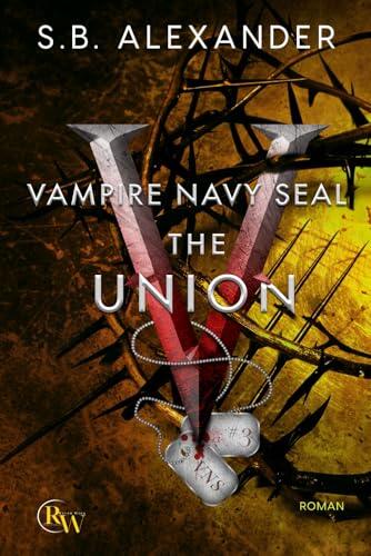 Vampire Navy SEAL: The Union: Paranormaler Liebesroman (Sam & Layla)