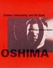 Cinema, Censorship, and the State: The Writings of Nagisa Oshima