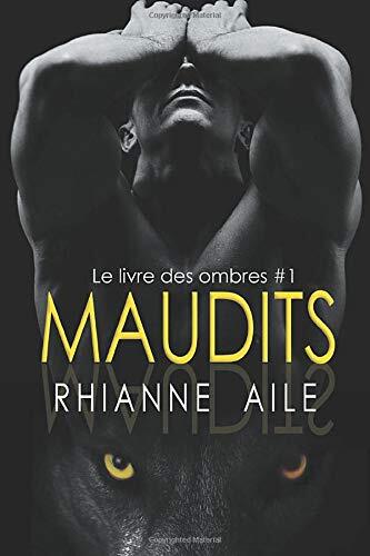 Maudits: Le livre des ombres #1