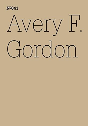 Avery F. Gordon: Notizen für den Breitenau-Raum von The Workhouse, ein Projekt von Ines Schaber und Avery Gordon