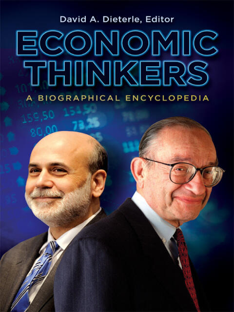 Economic Thinkers: A Biographical Encyclopedia