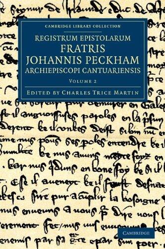 Registrum epistolarum fratris Johannis Peckham, Archiepiscopi Cantuariensis (Cambridge Library Collection - Rolls)
