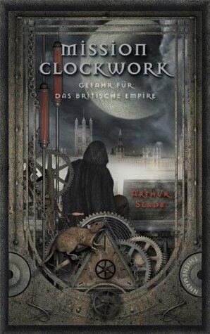 Mission Clockwork 1: Mission Clockwork: Gefahr für das britische Empire