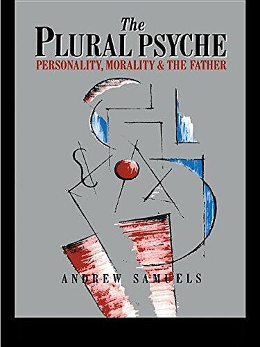 The Plural Psyche: Personality, Morality and the Father