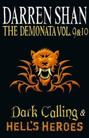 The Demonata Vol. 9 & 10: Dark Calling & Hell's Heroes