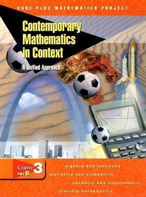 Contemporary Mathematics in Context: A Unified Approach, Course 3, Part B, Student Edition