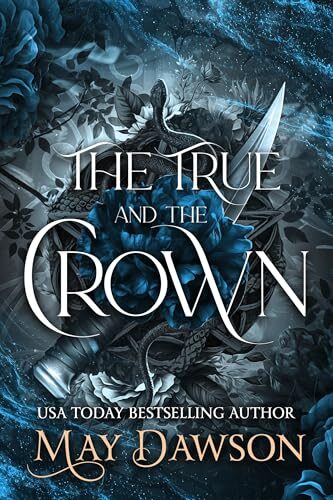 The True and the Crown Complete Collection: A Dark Academia Reverse Harem Romance