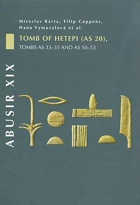 Abusir XIX: Tomb of Hetepi (AS 20), Tombs AS 33-35 and AS 50-53