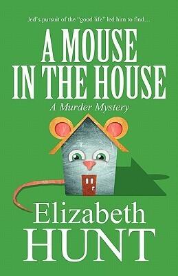 A Mouse in the House: A Murder Mystery