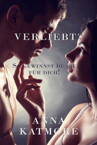 VERLIEBT? - So gewinnst du sie für dich!