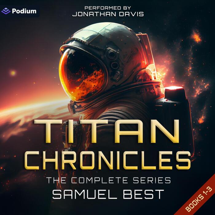 Titan Chronicles: The Complete Series: Titan Chronicles, Books 1-3