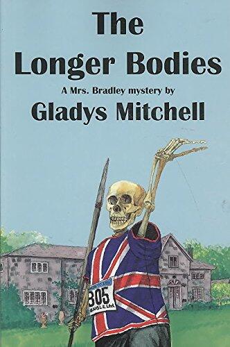 [(The Longer Bodies : A Mrs. Bradley Mystery)] [By (author) Glaldys Mitchell] published on