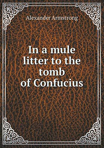 In a mule litter to the tomb of Confucius