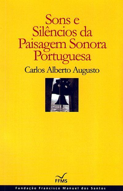 Sons e Silêncios da Paisagem Sonora Portuguesa