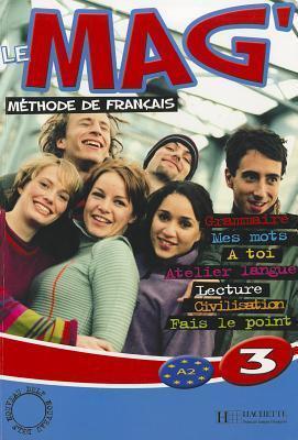 Le Mag' 3 - Livre de l'élève: Le Mag' 3 - Livre de l'élève