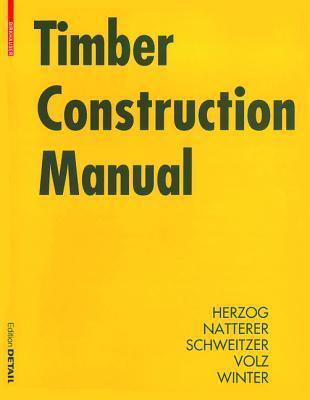 Timber Construction Manual (Construction Manuals