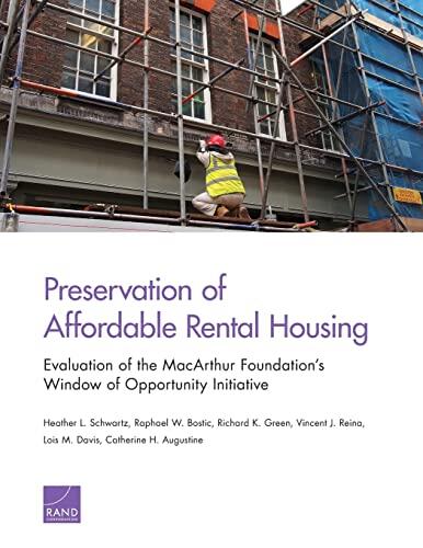 Preservation of Affordable Rental Housing: Evaluation of the MacArthur Foundation's Window of Opportunity Initiative