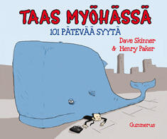 Taas myöhässä - 101 pätevää syytä