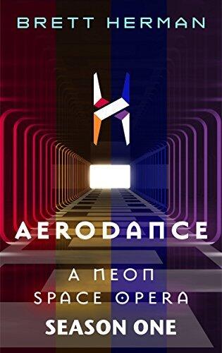 Aerodance: A Neon Space Opera- Season One